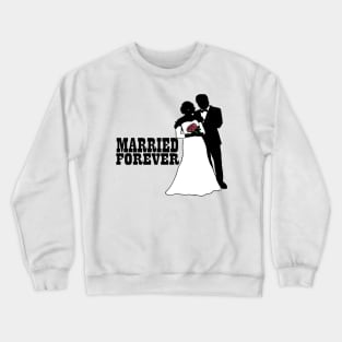 Wedding Marriage Marriage Wedding Ceremony Married Crewneck Sweatshirt